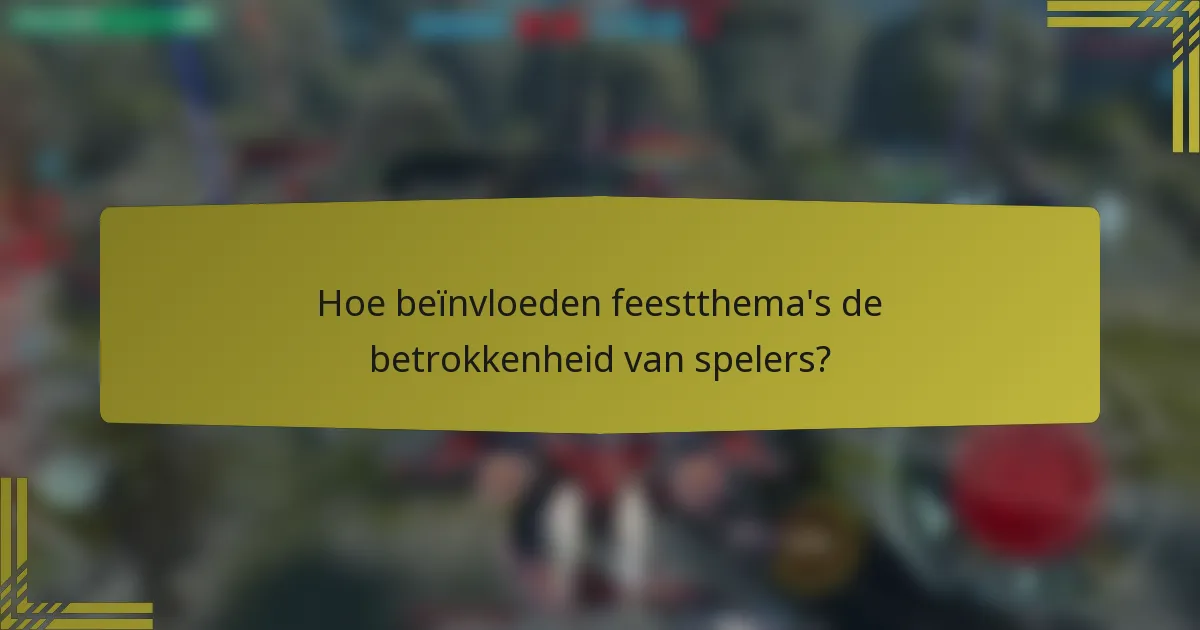 Hoe beïnvloeden feestthema's de betrokkenheid van spelers?