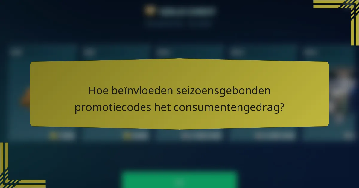 Hoe beïnvloeden seizoensgebonden promotiecodes het consumentengedrag?